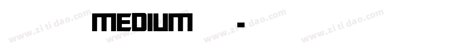 华康金刚黑 Medium转换器字体转换